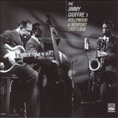 Jimmy Giuffre 3/Hollywood and Newport 1957-1958[FSRCD354]