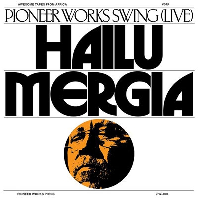 Hailu Mergia/Pioneer Works Swing (Live)[ATFA049CD]