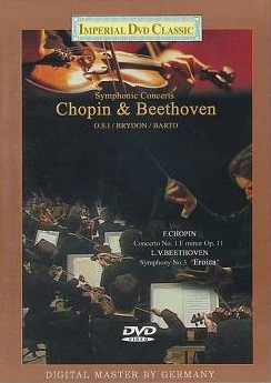 Chopin: Piano Concerto No.1; Beethoven: Symphony No.3 "Eroica" Chopin: Piano Concerto No.1; Beethoven: Symphony No.3 "Eroica"