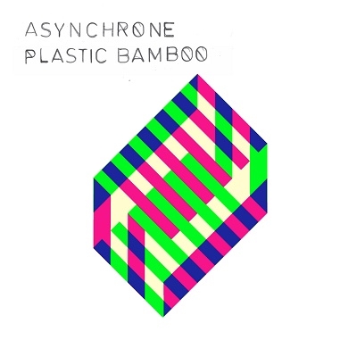 Asynchrone/Plastic Bamboo[NOF59]