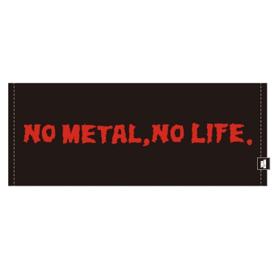 NO METAL, NO LIFE.  B type[MD01-1657]