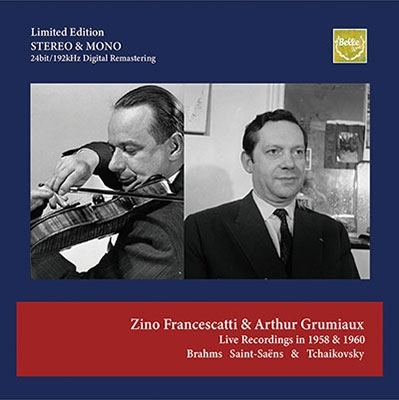 ジノ・フランチェスカッティ&アルテュール・グリュミオー ライヴ録音集 (1958&1960)