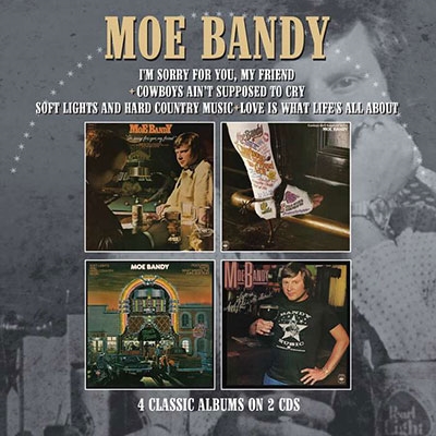 Moe Bandy/I'm Sorry For You My Friend/Cowboys Ain't Supposed To Cry/Soft Lights And Hard Country Music/Love Is What Life's All About Four Albums On Two CDs[MRLL108D]
