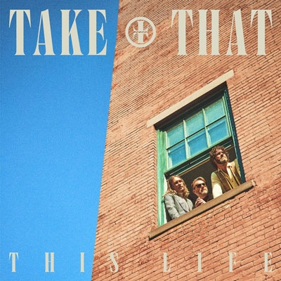 Take That/This Life