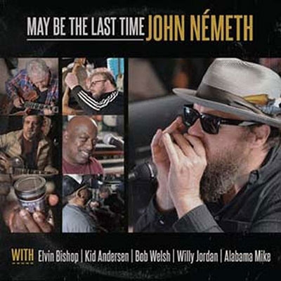 John Nemeth/May Be the Last Time[NB20]