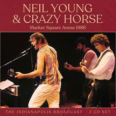 Neil Young &Crazy Horse/Market Square Arena 1986[LFM2CD677]