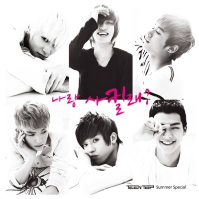 Summer Special 「俺と付き合わない?」 : Teen Top 3rd Single Summer Special 「俺と付き合わない?」 : Teen Top 3rd Single