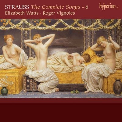 R.Strauss: The Complete Songs Vol.6