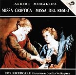 A.Moraleda: Missa Criptica de la Sagrada Familia, Missa del Remei, etc A.Moraleda: Missa Criptica de la Sagrada Familia, Missa del Remei, etc