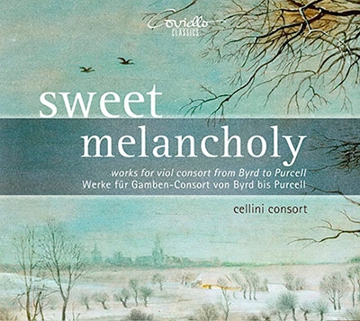 Sweet Melancholy - Works for Viol Consort from Byrd to Purcell