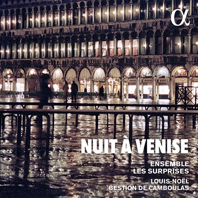ヴェネツィアの夜～17世紀ヴェネツィアの教会音楽、世俗音楽