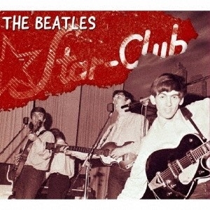 The Complete STAR CLUB Tapes 1962＜通常盤＞