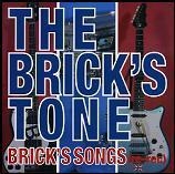 THE BRICK'S TONE/BRICK'S SONGS[BST-006]