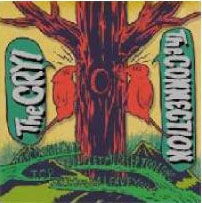 THE CRY!/THE CONNECTION THE CRY!/THE CONNECTION