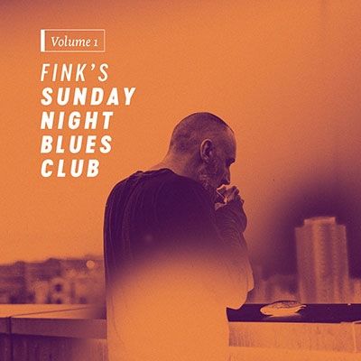 Fink/Fink's Sunday Night Blues Club Vol.1[RCPD013]