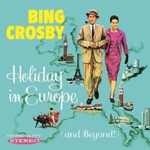 Bing Crosby/Holiday In Europe (And Beyond!)[SEPIA1334]