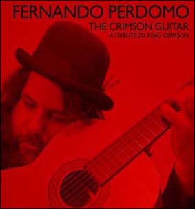 Fernando Perdomo/The Crimson Guitar A Tribute To King Crimson[NRT999]