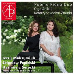Popielski, Maksymiuk, Serocki: Works for Piano & Piano Duo
