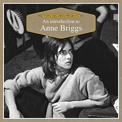 Anne Briggs/An Introduction To Anne Briggs[TICD004]