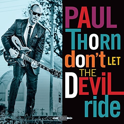 Paul Thorn/Don't Let the Devil Ride[PPUL20182]