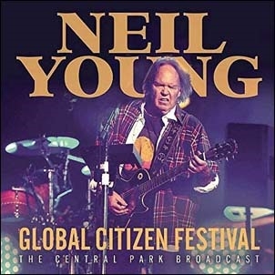 Neil Young/Global Citizen Festival[UNCD031]