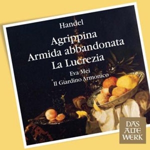 Handel: Arias & Recits from Agrippina, Armida & Lucrezia