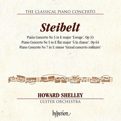 シュタイベルト: ピアノ協奏曲第3番《嵐》、第5番《狩り》、第7番《軍隊風大協奏曲》～クラシカル・ピアノ・コンチェルト・シリーズ Vol.2