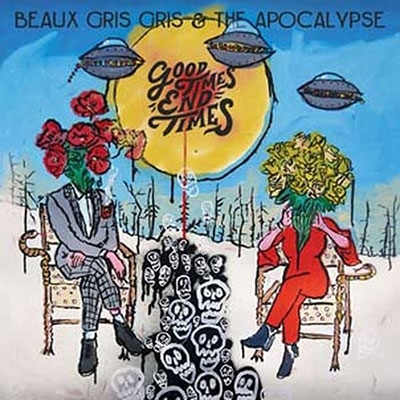 Dショッピング |Beaux Gris Gris ＆ The Apocalypse 「Good Times End Times＜限定盤 ...