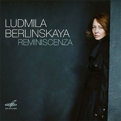 Reminiscenza - Ludmila Berlinskaya