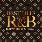 BEST HITS 2016 R&B -Ultimix The Year-