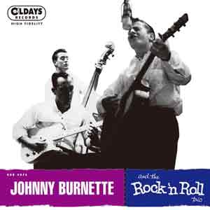Johnny Burnette & The Rock 'n' Roll Trio/ジョニー・バーネット 