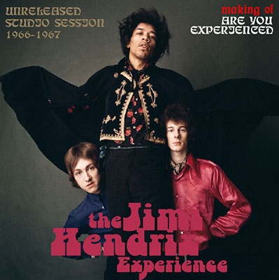 Jimi Hendrix/making of ARE YOU EXPERIENCED 1966-1967[EGRO-0006]