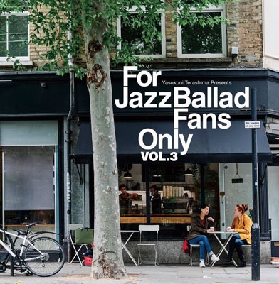 For Jazz Ballad Fans Only Vol.3<完全限定盤> For Jazz Ballad Fans Only Vol.3<完全限定盤>