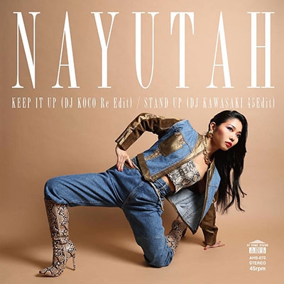 NAYUTAH/KEEP IT UP (DJ KOCO Re Edit)/STAND UP (DJ KAWASAKI 45Edit)㴰ס[AHS70]