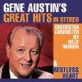 Gene Austin's Great Hits in Stereo / Restless Heart