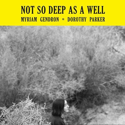 Myriam Gendron/Not So Deep As A Well[BR017CD]