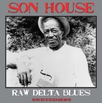 Son House/Raw Delta Blues The Very Best of[CATLP104]