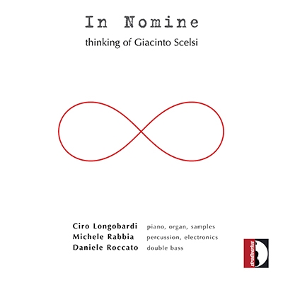 In Nomine - Thinking of Giacinto Scelsi In Nomine - Thinking of Giacinto Scelsi