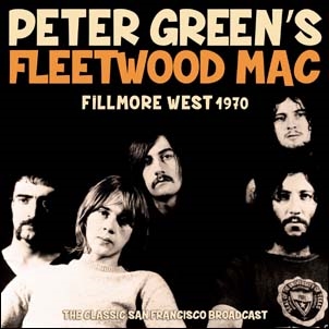 Peter Green's Fleetwood Mac/Fillmore West 1970[LFMCD655]