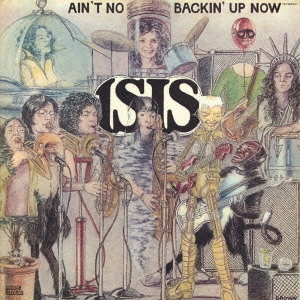 エイント・ノー・バッキング・アップ・ナウ～アイシスＩＩ