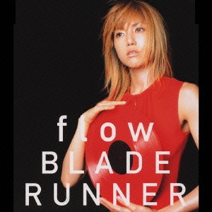 flow/BLADE RUNNER