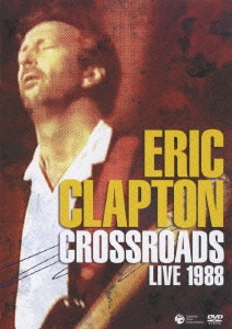 Eric Clapton/クロスロード・ライヴ１９８８