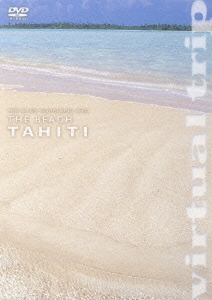 virtual trip THE BEACH Tahiti＜低価格版＞