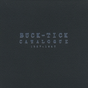 BUCK-TICK/CATALOGUE 1987-1995＜初回限定盤＞
