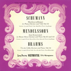 シューマン、メンデルスゾーン、ブラームス:ロマン派クラリネット作品集