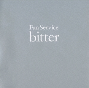 Fan service [bitter] Normal Edition＜通常盤＞