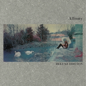 Affinity/アフィニティー:4CD リマスタード・アンド・イクスパンディド 