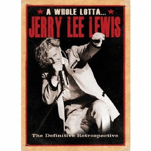 Jerry Lee Lewis/火の玉ロック～ジェリー・リー・ルイス・アンソロジー
