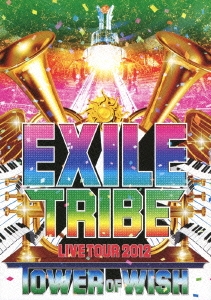 EXILE/EXILE TRIBE LIVE TOUR 2012 TOWER OF WISH[RZBD-59224]
