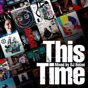 DJ BOLZOI/HIPHOP-DL Presents 日本語ラップ MIX CD 「This Time